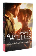 Sin Miedo Al Escándalo - Emma Wildes - Autres & Non Classés