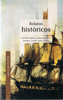 Relatos Históricos - Victoria Robbins, Manuel Yáñez, Lerroux, Carter Scott Y Otros - Autres & Non Classés