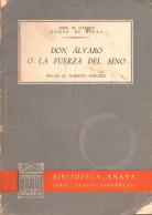 Don Alvaro O La Fuerza Del Sino - Angel De Saavedra Duque De Rivas - Autres & Non Classés