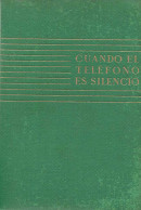 Cuando El Teléfono Es Silencio. Selección De Novelas Galardonadas En El I Certamen Literario La Hora XXV - Otros & Sin Clasificación