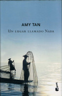 Un Lugar Llamado Nada - Amy Tan - Sonstige & Ohne Zuordnung