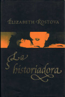 La Historiadora - Elizabeth Kostova - Other & Unclassified