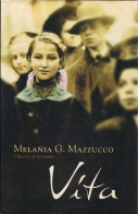 Vita - Melania G. Mazzucco - Altri & Non Classificati