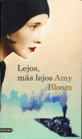 Lejos, Más Lejos - Amy Bloom - Andere & Zonder Classificatie