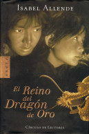 El Reino Del Dragón De Oro - Isabel Allende - Altri & Non Classificati