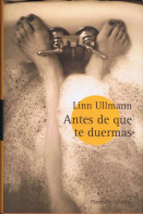 Antes De Que Te Duermas - Linn Ullmann - Other & Unclassified