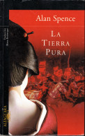 La Tierra Pura - Alan Spence - Altri & Non Classificati