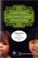 Amazonia-China. Dos Viajes De Vuelta - Oscar Calavia - Otros & Sin Clasificación