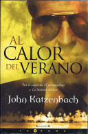Al Calor Del Verano - John Katzenbach - Andere & Zonder Classificatie