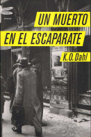 Un Muerto En El Escaparate - K. O. Dahl - Otros & Sin Clasificación