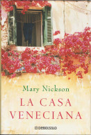 La Casa Veneciana - Mary Nickson - Altri & Non Classificati