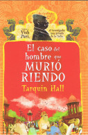 El Caso Del Hombre Que Murió Riendo - Tarquin Hall - Sonstige & Ohne Zuordnung