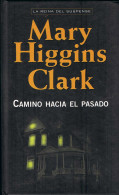 Camino Hacia El Pasado - Mary Higgins Clark - Otros & Sin Clasificación