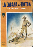 La Cabaña Del Tio Tom - H. Beecher Stowe - Altri & Non Classificati