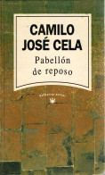 Pabellón De Reposo - Camilo José Cela - Altri & Non Classificati