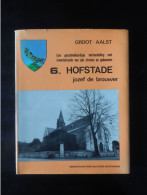 HOFSTADE - Een Geschiedkundige Verhandeling Met Inventarisatie Van Zijn Straten En Gebouwen - Jozef De Brouwer - 1977 - History
