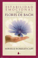 Estabilidad Emocional Con Las Flores De Bach - Mireille Rosselet-Capt - Philosophie & Psychologie