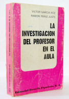 La Investigación Del Profesor En El Aula - Victor García Hoz Y Ramón Pérez Yuste - Filosofía Y Sicología