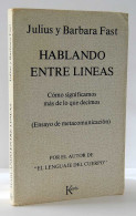 Hablando Entre Líneas - Julius Y Barbara Fast - Philosophy & Psychologie