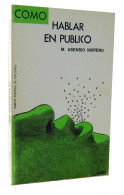 Cómo Hablar En Público - M. Asensio Moreno - Filosofía Y Sicología