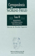 Correspondencia De Sigmund Freud. Tomo III. Expansión. La Internacional. Psicoanalítica (1909-1914) - Nicolás Caparrós - Filosofie & Psychologie