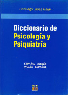 Diccionario De Psicología Y Psiquiatría. Español-Inglés Inglés-Español - Santiago López Galán - Filosofía Y Sicología