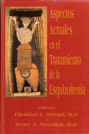 Aspectos Actuales En El Tratamiento De La Esquizofrenia - Christian L. Shriqui Y Henry A. Nasrallah - Filosofie & Psychologie