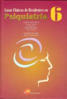 Casos Clínicos De Residentes En Psiquiatría 6 - AA.VV. - Philosophy & Psychologie