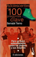 Adolescentes. Las 100 Preguntas Clave - Bernabé Tierno - Filosofía Y Sicología