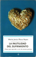 La Inutilidad Del Sufrimiento - María Jesús Alava Reyes - Filosofia & Psicologia