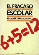 El Fracaso Escolar - Bernabé Tierno Jiménez - Philosophie & Psychologie