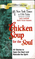 Chiken Soup For The Soul - Jack Canfield & Mark Victor Hansen - Filosofía Y Sicología