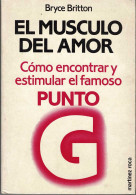 El Músculo Del Amor. Cómo Encontrar Y Estimular El Famoso Punto G - Bryce Britton - Philosophy & Psychologie