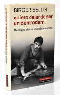 Quiero Dejar De Ser Un Dentrodemi. Mensajes Desde Una Cárcel Autista - Birger Sellin - Philosophie & Psychologie