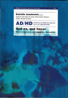 AD/HD Síndrome De Déficit De Atención Con O Sin Hiperactividad. Qué Es, Qué Hacer - Estrella Joselevich - Philosophy & Psychologie