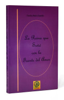 La Reina Que Soñó Con La Fuente Del Amor - Carlos Ruiz Castillo - Filosofie & Psychologie