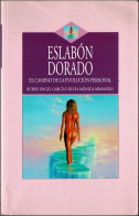 Eslabón Dorado. El Camino De La Evolución Personal - Rubén Angel García Y Silvia Mónica Armado - Filosofía Y Sicología