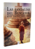 Las Sandalias Del Buscador (dedicado) - Raúl Santos Caballero - Philosophie & Psychologie