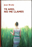 Te Amo, No Me Llames - Joan Brady - Philosophie & Psychologie