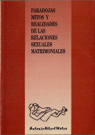 Paradojas, Mitos Y Realidades De Las Relaciones Sexuales Matrimoniales (dedicado) - Antonio Albert Matea - Filosofia & Psicologia