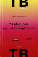 24 Ideas Para Una Psicoterapia Breve - Mark Beyebach - Filosofia & Psicologia