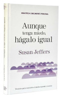 Aunque Tenga Miedo, Hágalo Igual - Susan Jeffers - Philosophie & Psychologie