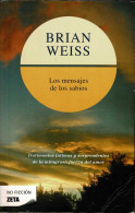 Los Mensajes De Los Sabios - Brian Weiss - Filosofía Y Sicología