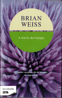 A Través Del Tiempo - Brian Weiss - Philosophy & Psychologie