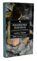 Perversiones Femeninas. Las Tentaciones De Emma Bovary - Louise J. Kaplan - Philosophie & Psychologie