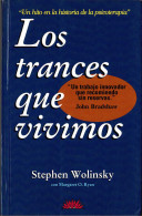 Los Trances Que Vivimos - Stephen Wolinsky - Filosofía Y Sicología