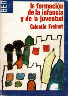 La Formación De La Infancia Y De La Juventud - Celestin Freinet - Philosophy & Psychologie