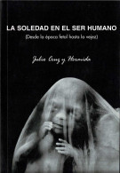La Soledad En El Ser Humano (Desde La época Fetal Hasta La Vejez) - Julio Cruz Y Hermida - Philosophie & Psychologie