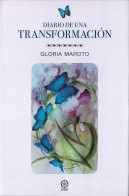 Diario De Una Transformación - Gloria Maroto - Filosofía Y Sicología