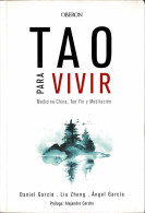 Tao Para Vivir. Medicina China, Tao Yin Y Meditación - Daniel García, Liu Zheng, Angel García - Filosofía Y Sicología